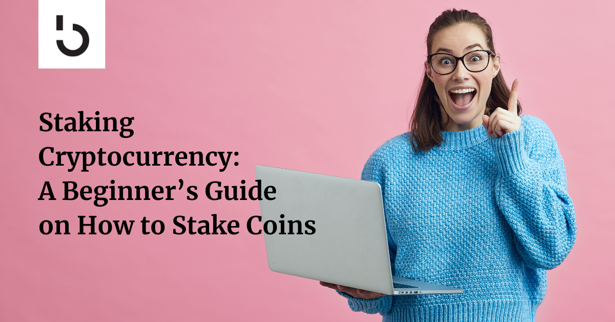 Benefits of Staking Cryptocurrency